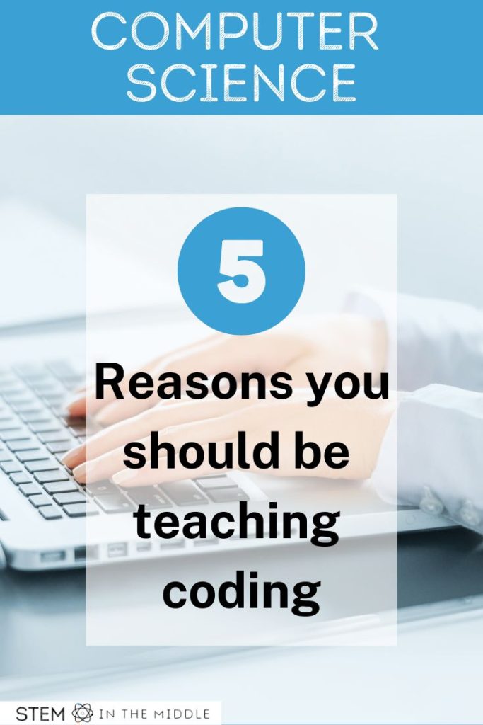 The image shows hands on a computer keyboard. The text reads "Computer Science: 5 Reasons you should be teaching coding."