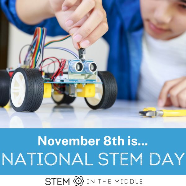 The image shows a teen building a robot. The text reads "November 8th is... National STEM Day."