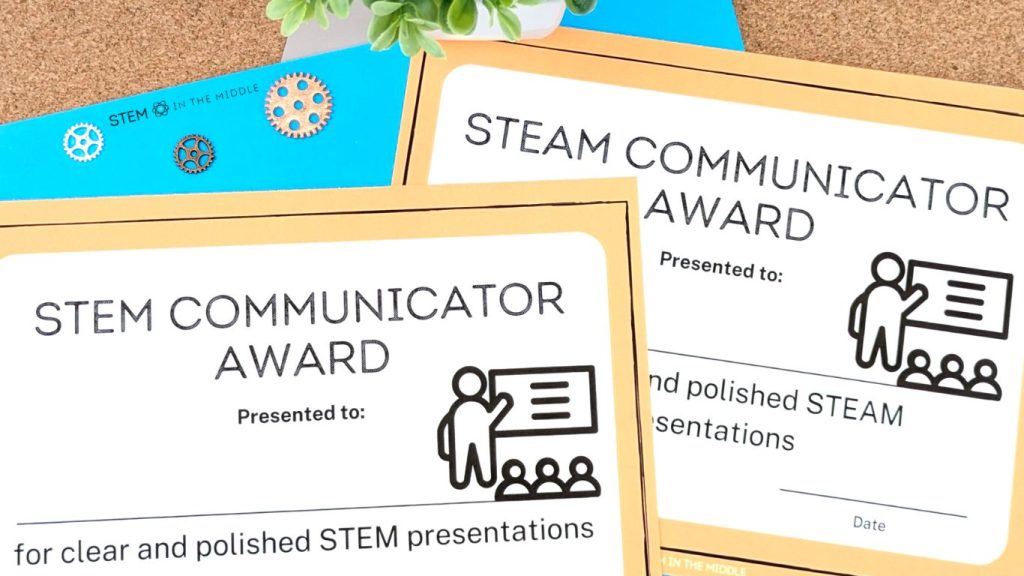 This image shows a "STEM Communicator Award" and a "STEAM Communicator Award" presented to a student who gives clear and polished presentations. 
