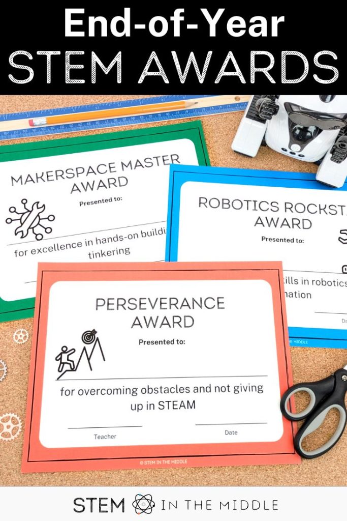 This image reads "End-of-Year STEM Awards." The image shows a sample of awards, including "Makerspace Master Award," Robotics Rockstar Award," and "Perseverance Award." The awards are surrounded by various STEM supplies, such as a ruler, a robot, scissors, and gears.