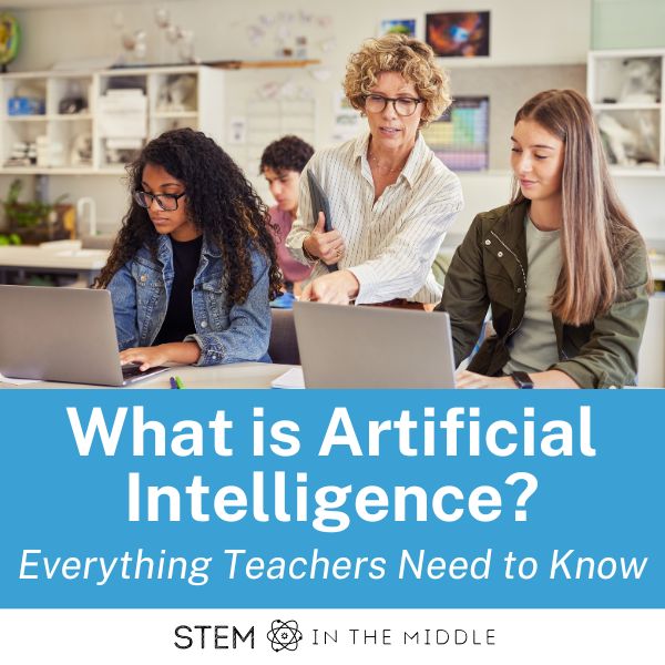 This image shows teen students working on laptops. A teacher is standing next to them and pointing at one of the computer screens. The text reads "What is Artificial Intelligence? Everything Teachers Need to Know."