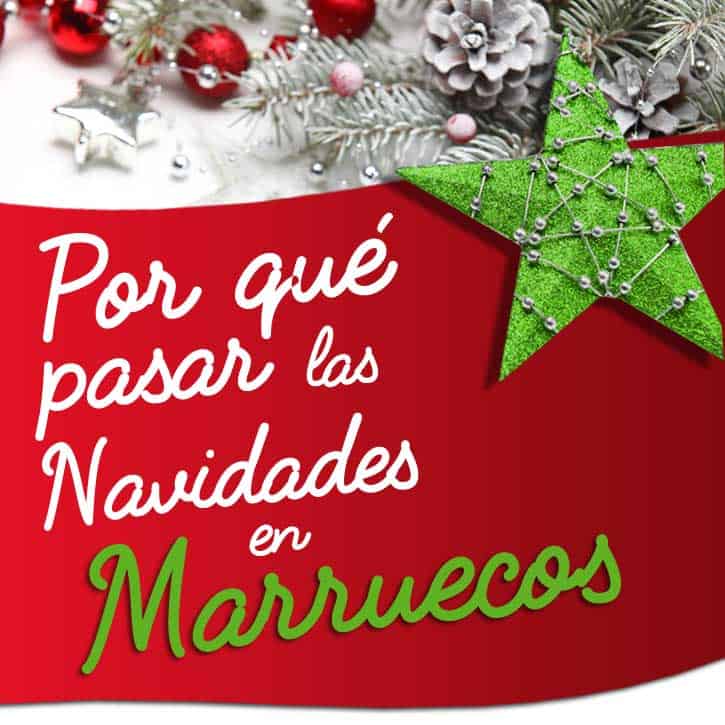 Viajar a Marruecos en Navidad