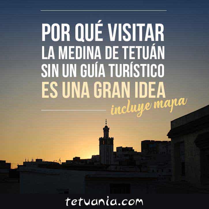 Visitar la medina de Tetuán sin guía