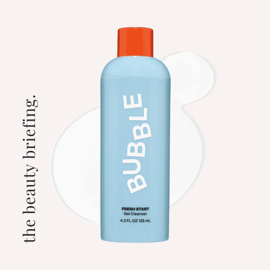 Bubble Fresh Start Gel Cleanser 2 Beauty Briefing Verdict 2026 09 21T135106.822