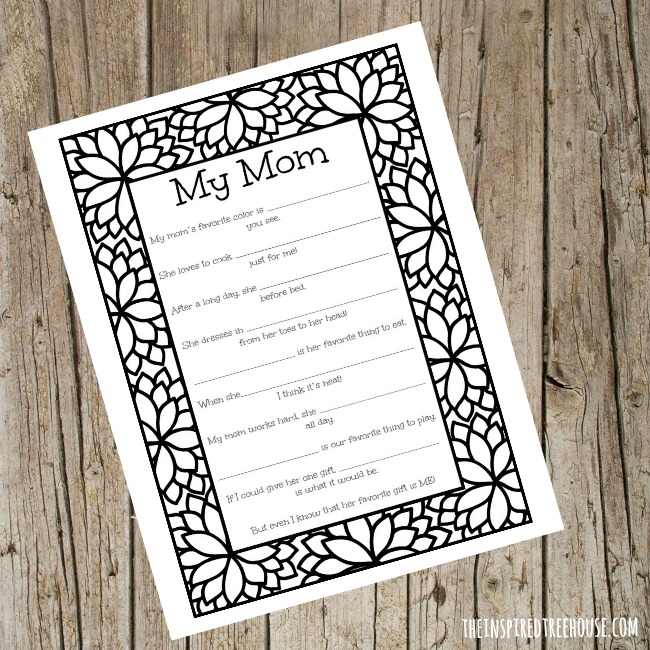 The Inspired Treehouse - Today's Mother's Day printable will give kids a great opportunity to tell all about their moms!