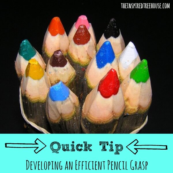 child development developing an efficient pencil grasp quick tip