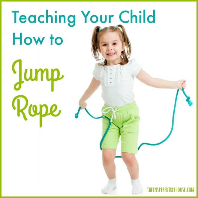 The Inspired Treehouse - Some great tips from a pediatric physical therapist on teaching your child how to jump rope.