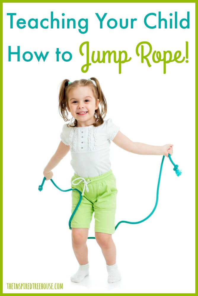 The Inspired Treehouse - Some great tips from a pediatric physical therapist on teaching your child how to jump rope.