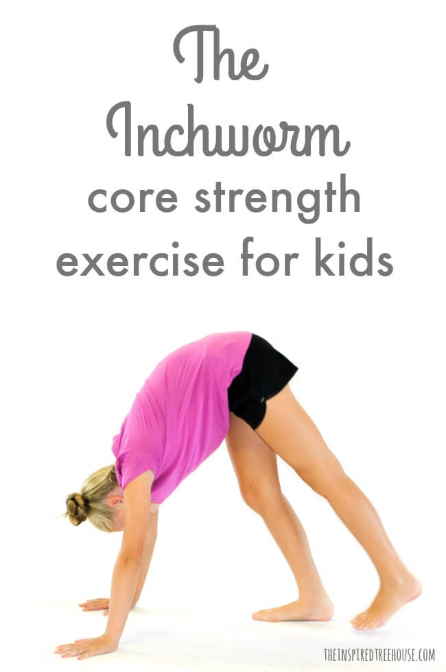 The Inspired Treehouse - The Inchworm is an awesome core strength exercise for kids! Learn how to do it...and why you should add this activity to your therapy bag of tricks!