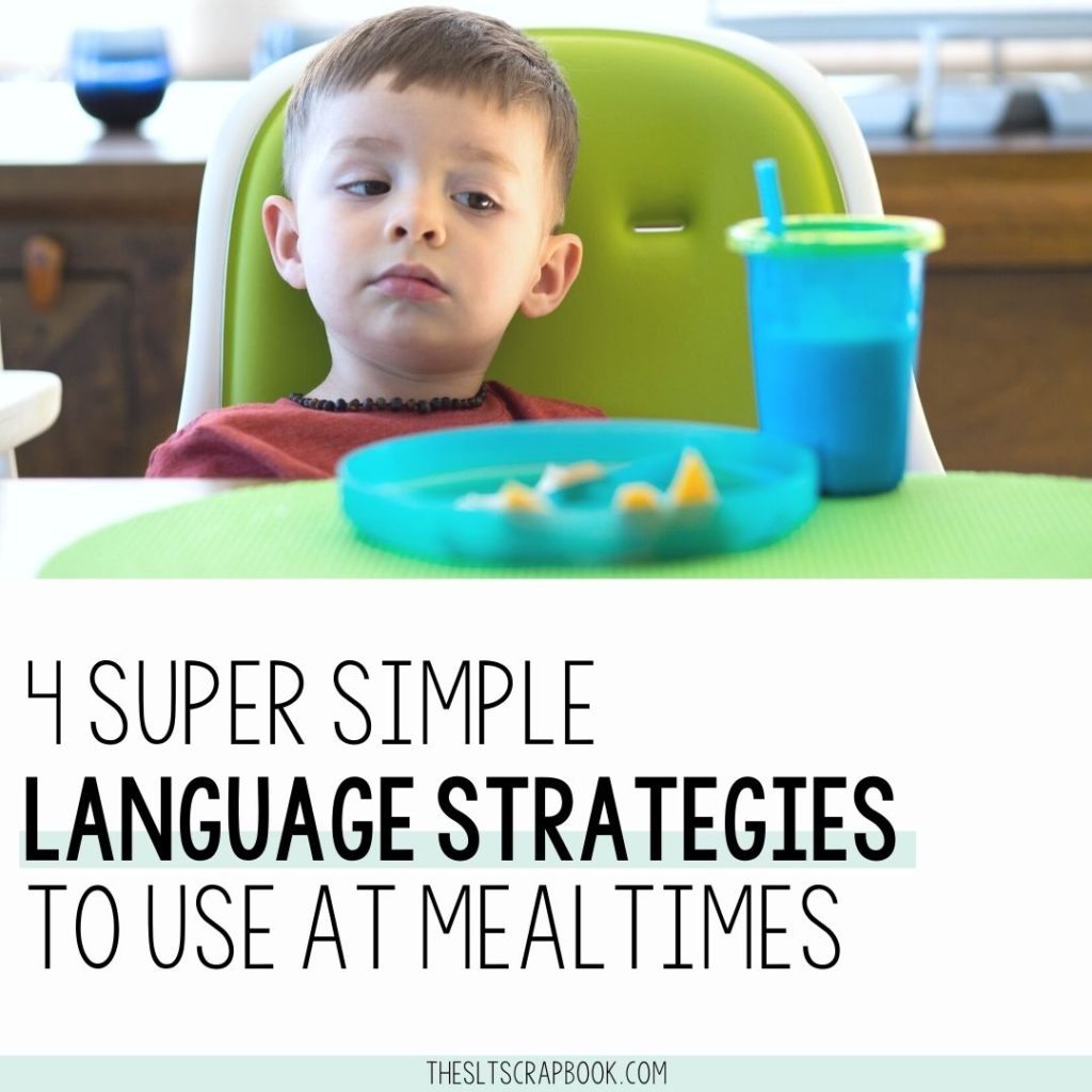 Picture of a young boy at a table with his cup and plate. The text reads "4 super simple language strategies to use at mealtimes".