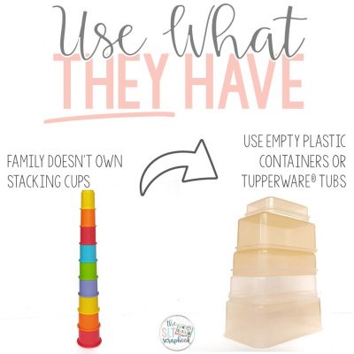 Title reads "Use what they have",on the left there is the picture of stacking cups in a tower and on the right there is a picture of stacked up containers/Tupperware tubs as an alternative toy option.