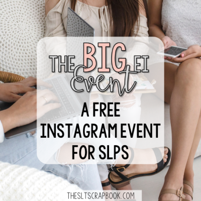 the-big-ei-event-a-free-instagram-event-for-slps-thesltscrapbook