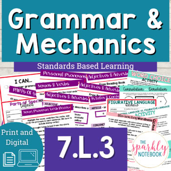7.L.3 Grammar & Mechanics Parts of Speech, Word Choice 7th Grade