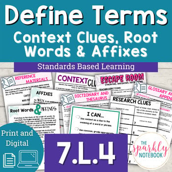 7.L.4 Context Clues, Root Words & Affixes, Dictionary Appendix Glossary 7th Grade