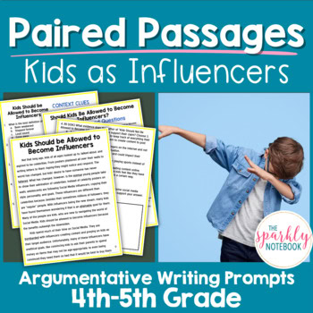 Paired Passages: Argumentative Writing 4th & 5th Grade Kids as Influencers