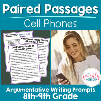Paired Passages Activities: Argumentative Writing 8th & 9th Grade Cell Phones