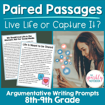 Paired Passages Argumentative Writing Prompts 8th & 9th Grade Live Social Media