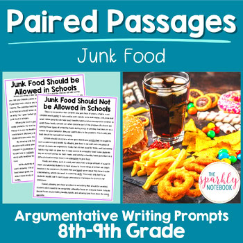 Paired Passages Argumentative Writing Prompts 8th & 9th Grade Junk Food