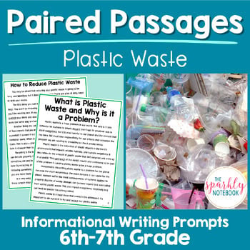 Paired Passages Activity: Informational Writing 6th & 7th Grade Plastic Waste