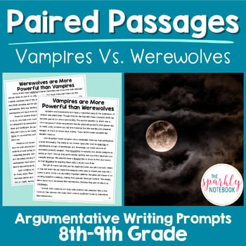 Paired Passages Argumentative Writing Prompts 8th & 9th Grade Vampires