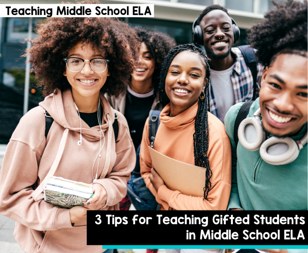 3 tips for teaching gifted students in middle school ELA