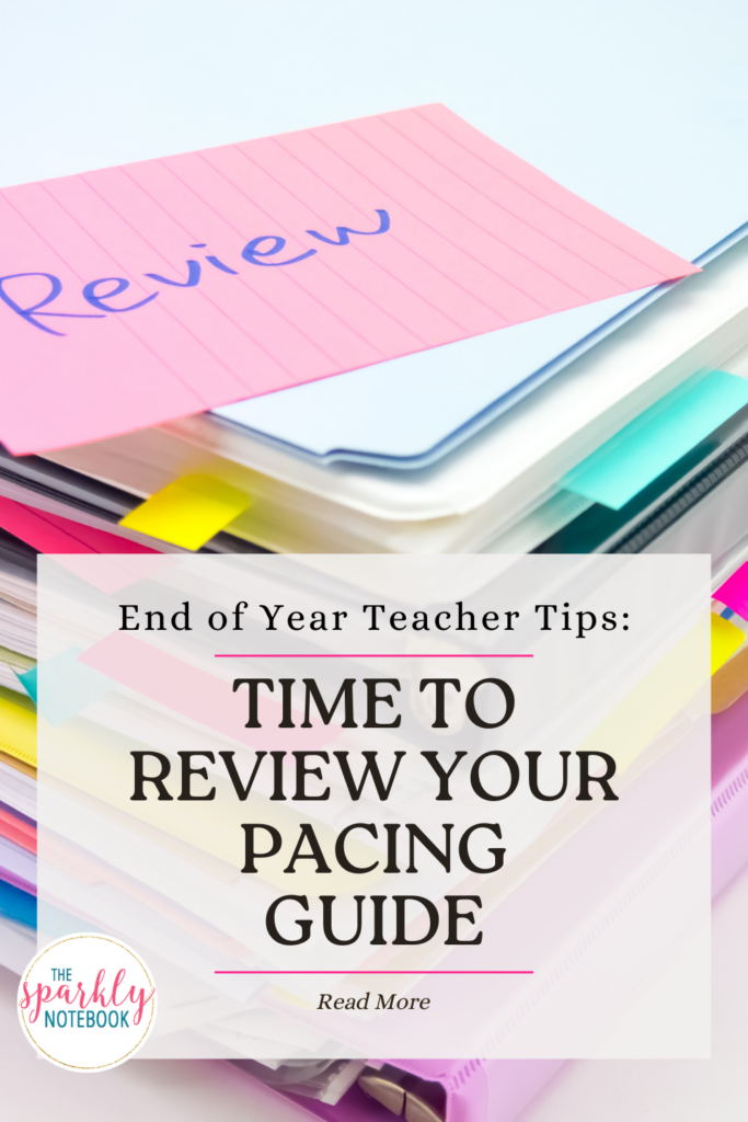 Pin Image of a stack of notebooks to review. Text reads, "End of Year Teacher Tips: Time to Review Your Pacing Guide"