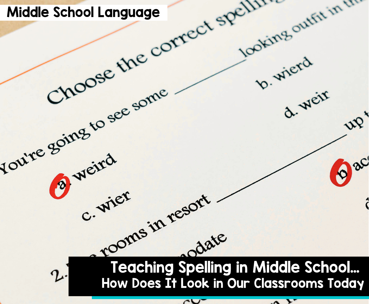 Teaching Spelling in Middle School… How Does It Look in Our Classrooms Today