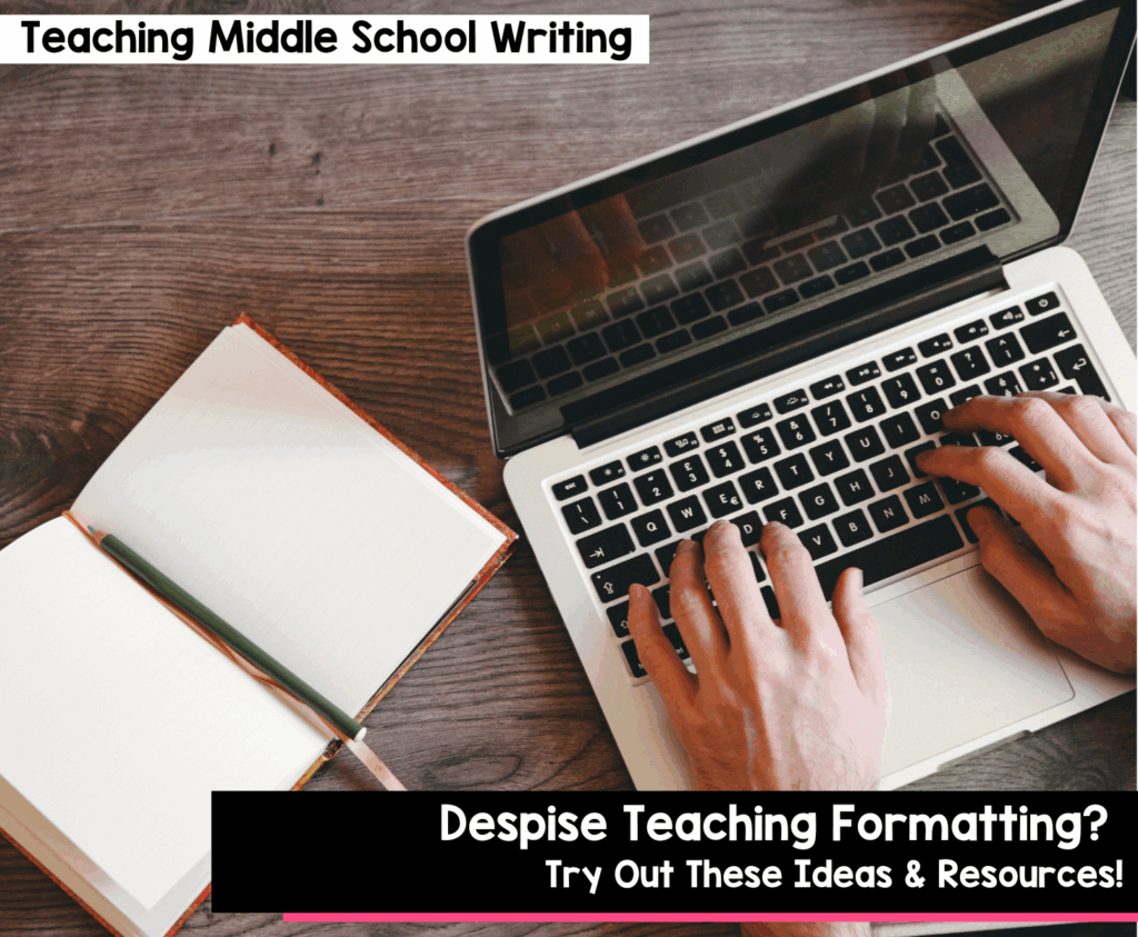 Despise Teaching Formatting Try Out These Ideas & Resources!