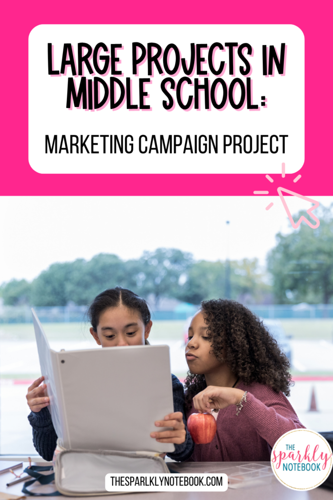 Pin image of two girls working together on a project. Text reads, "Large Projects in Middle School: Marketing Campaign Project".