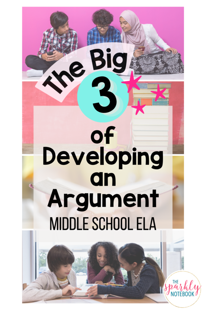 Two groups of students working on different projects. Text reads, "The Big 3 of Developing an Argument: Middle School ELA".