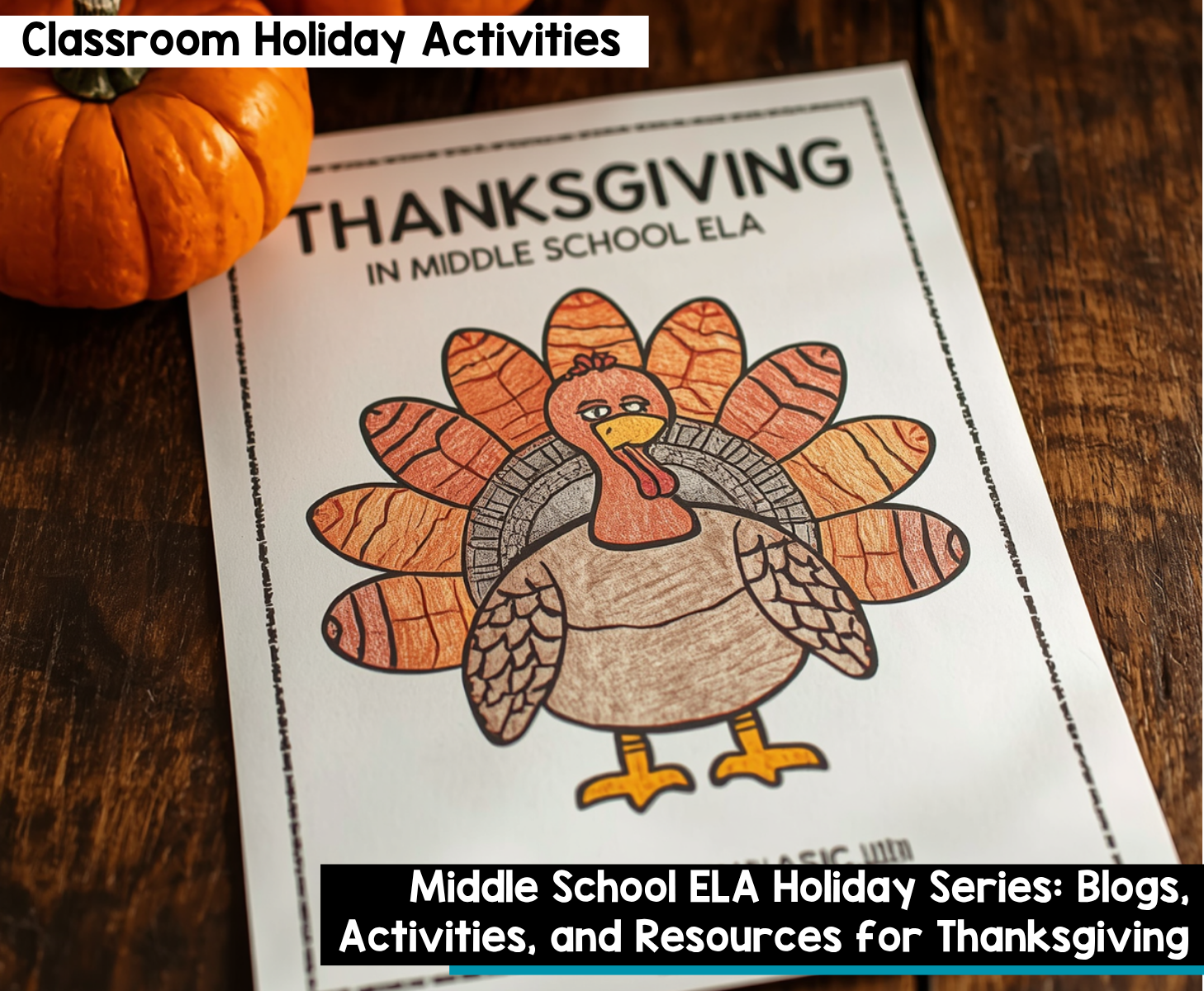 Middle School ELA Holiday Series Blogs, Activities, and Resources for Thanksgiving