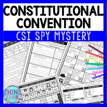 Constitutional Convention Reading Comprehension CSI Spy Mystery - Close Reading