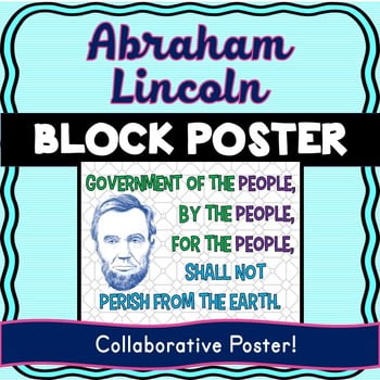 Abraham Lincoln Collaborative Poster! Gettysburg Address - Team Work Activity