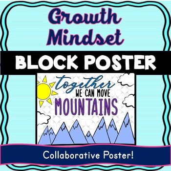 Growth Mindset Collaborative Poster - Back to School - Team Work -Move Mountains