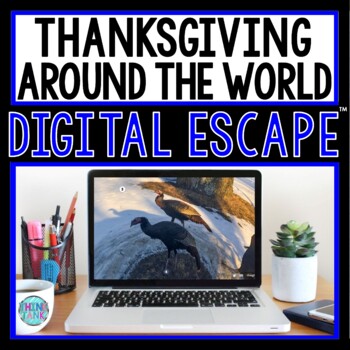 Thanksgiving Around the World DIGITAL ESCAPE ROOM for Google Drive®