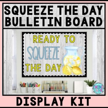 Bulletin Board Display Kit - Teacher Bulletin Board - Squeeze the Day - Lemons