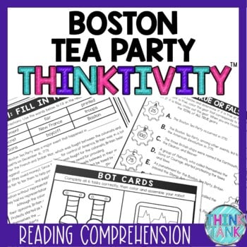 Boston Tea Party Thinktivity™ Reading Comprehension - Interactive Activity