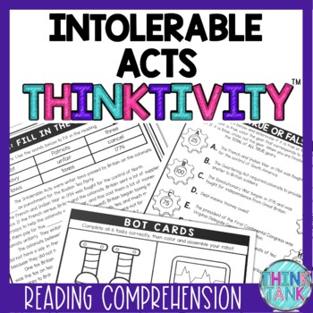Intolerable Acts Thinktivity™ Reading Comprehension - American Revolution