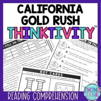 California Gold Rush Thinktivity™ Reading Comprehension - Westward Expansion