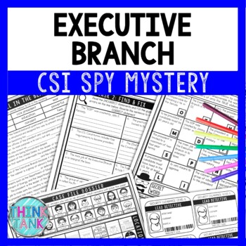 Executive Branch Reading Comprehension CSI Spy Mystery - Close Reading