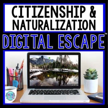 Citizenship and Naturalization DIGITAL ESCAPE ROOM for Google Drive®