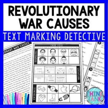 Revolutionary War Causes Text Marking Detective Mystery - Reading Passages