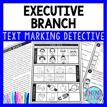 Executive Branch Text Marking Detective Mystery - Reading Passages - President