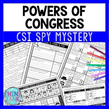 Powers of Congress Reading Comprehension CSI Spy Mystery - Close Reading
