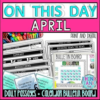 APRIL On This Day History Reading Passages and Bulletin Board - Nonfiction