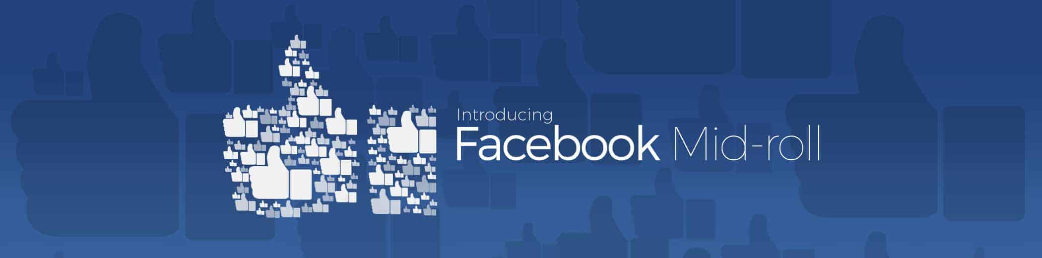 Facebook Mid-roll