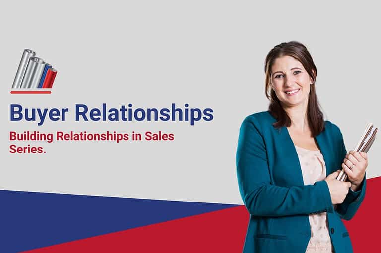 6.1 Building Relationships in Sales: Buyer Relationships