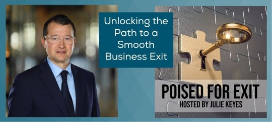 Unlocking The Path To A Smooth Business Exit Podcast with Julie Keyes and Jon Marquet