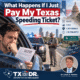 What Happens If I Just Pay My Texas Speeding Ticket?
