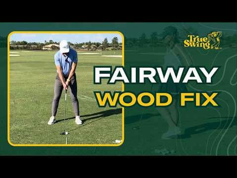 Fix Your Fairway Woods